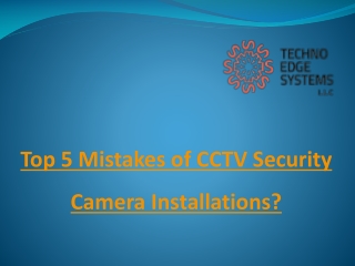 Top 5 mistakes of CCTV Security Camera Installations?