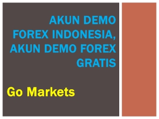 Akun Demo Forex Indonesia, Akun Demo Forex Gratis by Go Markets