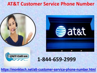 Our AT&T Customer Service Phone Number is 1-844-659-2999