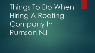 Things To Do When Hiring A Roofing Company In Rumson NJ