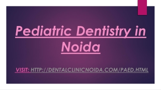 Pediatric Dentistry in Noida