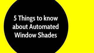 5 Things to know about Automated Window Shades