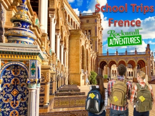 Make Your French School Trips Most Beautiful