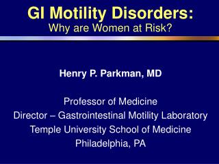 GI Motility Disorders: Why are Women at Risk?