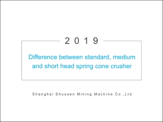 Difference between standard, medium and short head spring cone crusher