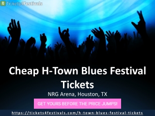 Cheap H-Town Blues Festival Tickets