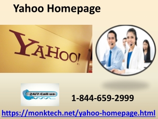 Learn about the features of Yahoo Homepage 1-844-659-2999 by calling us