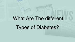 What Are The Different Types of Diabetes ?