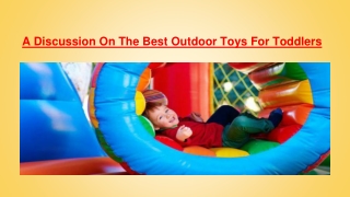 A Discussion On The Best Outdoor Toys For Toddlers
