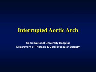 Interrupted Aortic Arch