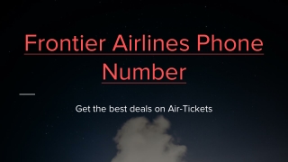 Get the best deals on Air-Tickets at Frontier Airlines Phone Number- PDF