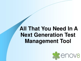 All That You Need In A Next Generation Test Management Tool