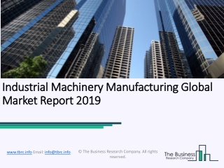 The Industrial Machinery Manufacturing Market To Improve Its Performance