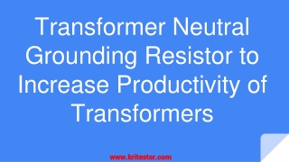 Transformer Neutral Grounding Resistor to Increase Productivity of Transformers