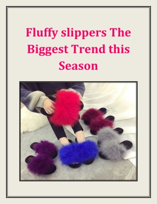 Fluffy Slippers- The Biggest trend this Season