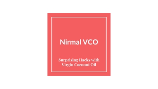 Surprising Hacks with Virgin Coconut Oil