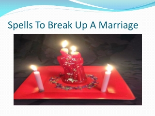 Spells To Break Up A Marriage