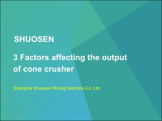 3Factors affecting the output of cone crusher