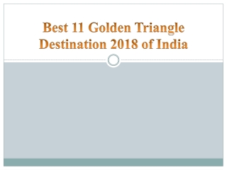 Best 11 Golden Triangle Destination 2018 of India