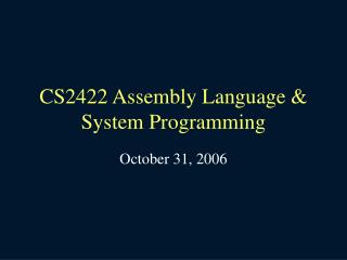 CS2422 Assembly Language &amp; System Programming