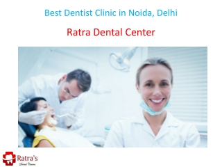 Best Dentist Clinic in Noida, Delhi