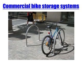 Commercial bike storage systems