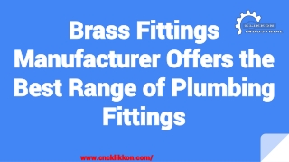 Brass Fittings Manufacturer Offers the Best Range of Plumbing Fittings