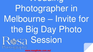 Wedding Photographer in Melbourne Invite for the Big Day Photo Session