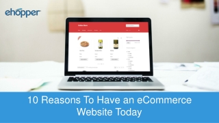10 Reasons To Have an eCommerce Website Today