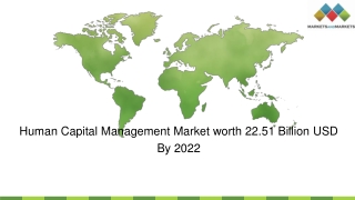 Human Capital Management Market by Software &amp; Region - Global Forecast 2022 | MarketsandMarkets