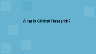 What is Clinical Research ?