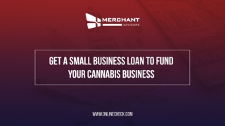 Use Small Business Loans to Fund your Cannabis Business