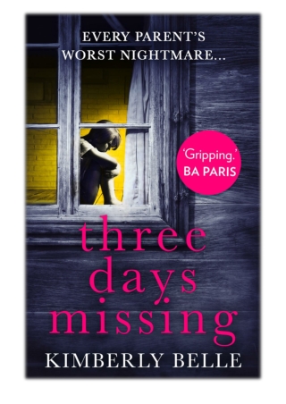 [PDF] Free Download Three Days Missing By Kimberly Belle