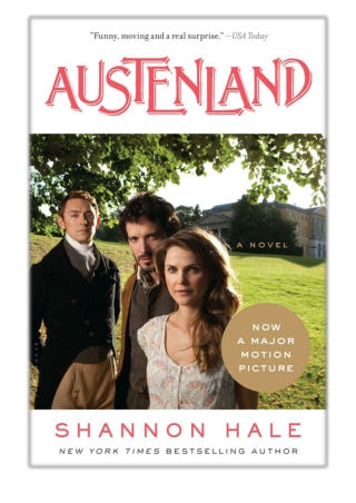 [PDF] Free Download Austenland By Shannon Hale