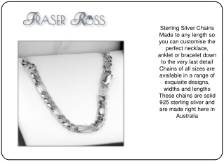 Solid Silver Chains - Fraser Ross