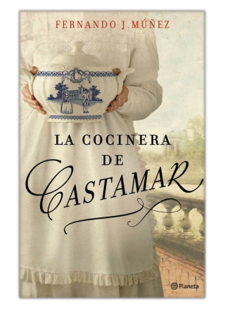 [PDF] Free Download La cocinera de Castamar By Fernando J. Múñez