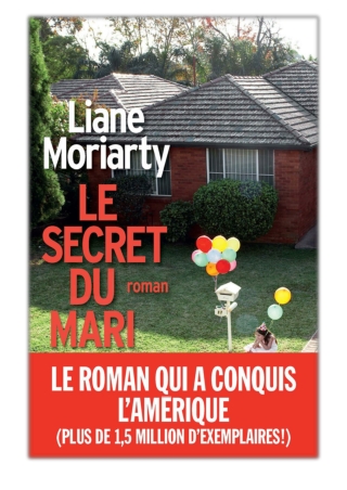 [PDF] Free Download Le secret du mari By Liane Moriarty