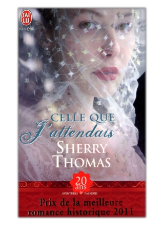 [PDF] Free Download Celle que j'attendais By Sherry Thomas