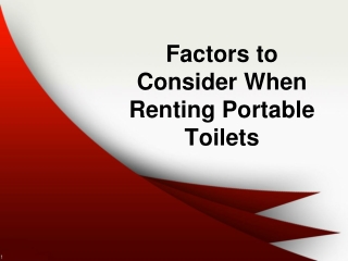 Factors to Consider When Renting Portable Toilets