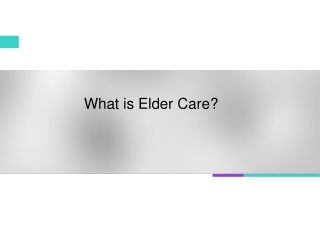 What is Elder Care ?