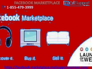 Facebook Marketplace is a place to do shopping 1-855-479-3999