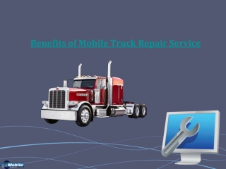 Benefits of Mobile Truck Repair Service