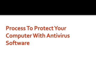 Process To Protect Your Computer With Antivirus Software