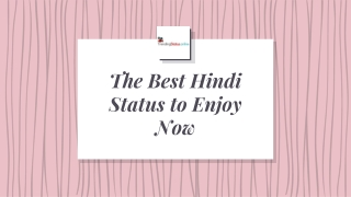 The Best Hindi Status to Enjoy Now