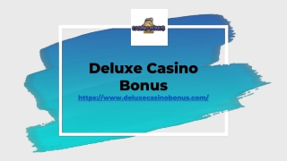 No Deposit Casino Bonus - Deluxe Casino Bonus