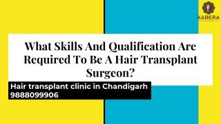 What Skills And Qualification Are Required To Be A Hair Transplant Surgeon?