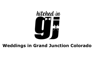 Weddings in Grand Junction Colorado