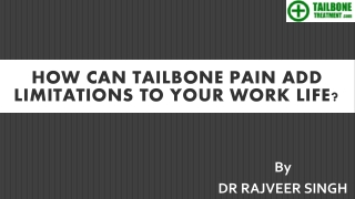 How Can Tailbone Pain / Coccyx Pain Add Limitations To Your Work Life?