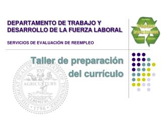 DEPARTAMENTO DE TRABAJO Y DESARROLLO DE LA FUERZA LABORAL SERVICIOS DE EVALUACIÓN DE REEMPLEO