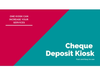 Cheque Deposit Kiosk